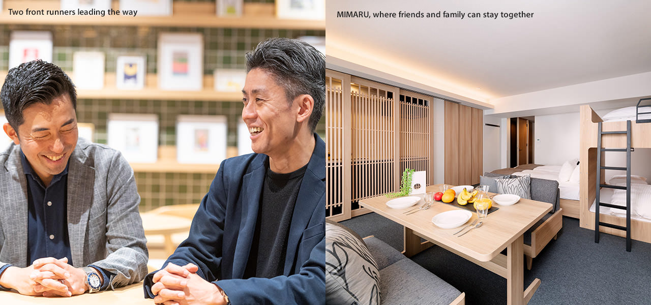 Two front runners leading the way MIMARU, where friends and family can stay together